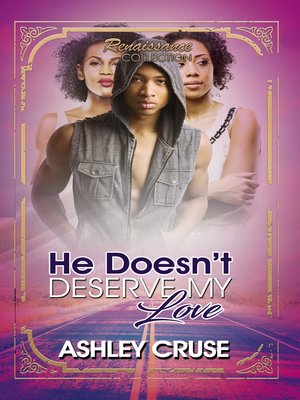 cover image of He Doesn't Deserve My Love